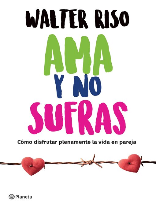 Title details for Ama y no sufras (Edición mexicana) by Walter Riso - Available